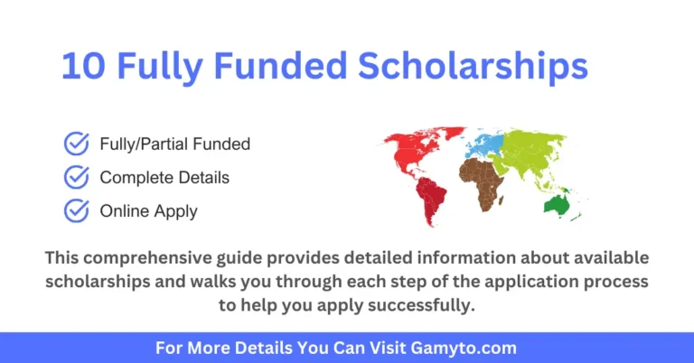 10 Fully Funded Scholarships
