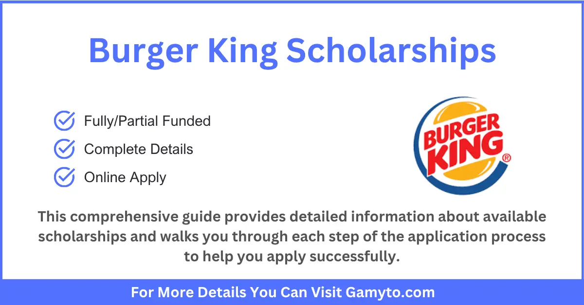 Burger King Scholarship Program 2026 | Fully Funded